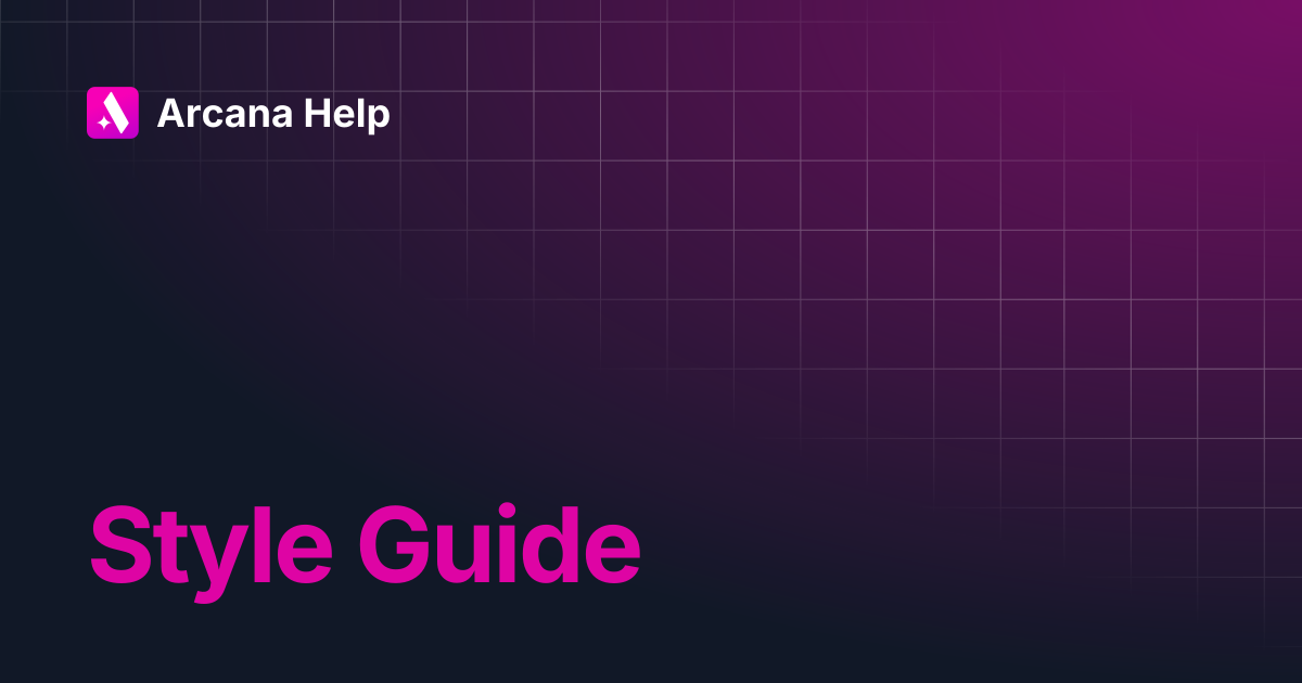 Style Guide | Arcana Help